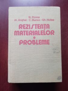 N. Posea, Al. Anghel - Rezistenta materialelor. Probleme