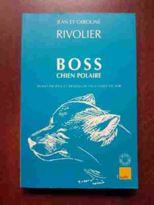 Jean Rivolier, Caroline Rivolier - Boss chien polaire
