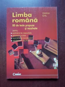 Viorica Gal - Limba romana 80 de teste propuse si rezolvate