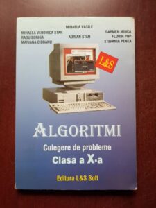 Mihnea Vasile, Carmen Minca - Algoritmi. Culegere de probleme, clasa a X-a