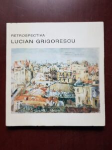 Thea Luca - Retrospectiva Lucian Grigorescu