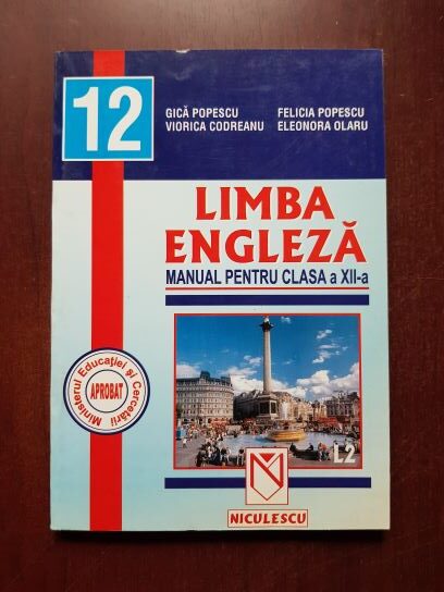 Gica Popescu, Viorica Codreanu - Limba engleza. manual pentru clasa a XII-a