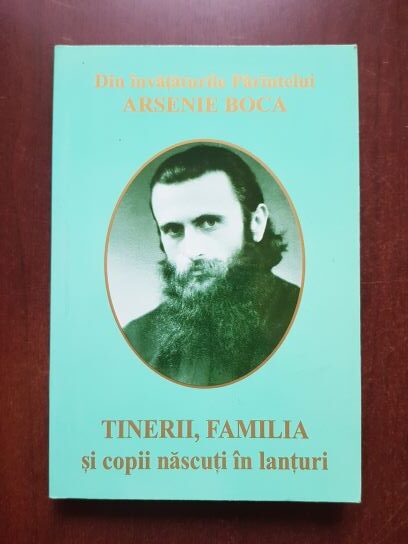 Arsenie Boca - Tinerii, familia si copii nascuti in lanturi