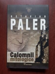 Octavian Paler - Calomnii mitologice