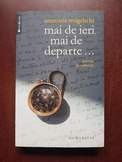 Anamaria Smigelschi - Mai de ieri, mai de departe