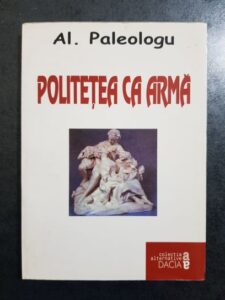 Alexandru Paleologu - Politetea ca arma