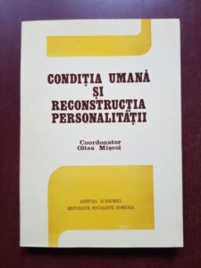 Oltea Miscol - Conditia umana si reconstructia personalitatii