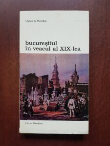 Ulysse de Marsillac - Bucurestiul in veacul al XIX-lea