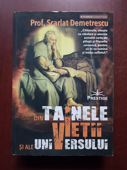 Scarlat Demetrescu – Din tainele vietii si ale universului (2020, editie integrala)