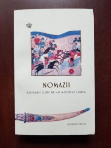 Anthony Sattin - Nomazii. Hoinarii care ne-au modelat lumea