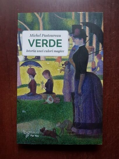 Michel Pastoureau - Verde. Istoria unei culori magice