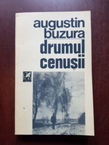 Augustin Buzura - Drumul cenusii (1988, prima editie)
