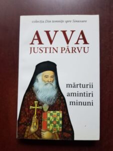 Avva Justin Parvu - Marturii amintiri minuni