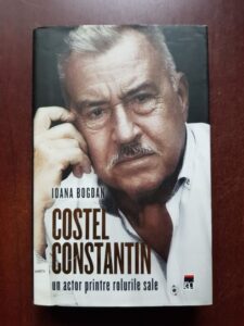 Ioana Bogdan - Costel Constantin, un actor printre rolurile sale