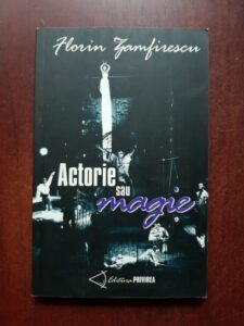 Florin Zamfirescu - Actorie sau magie. Aripi pentru Ycar