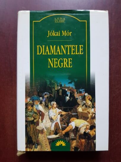 Jokai Mor - Diamantele negre (2005, editie cartonata)