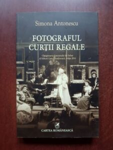 Simona Antonescu - Fotograful curtii regale