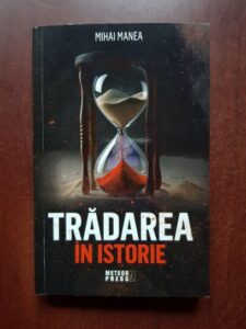 Mihai Manea - Tradarea in istorie
