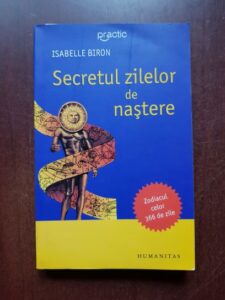 Isabelle Biron - Secretul zilelor de nastere. Zodiacul celor 366 de zile