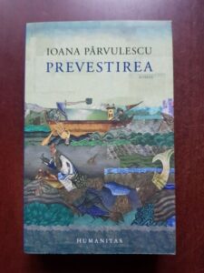 Ioana Parvulescu - Prevestirea