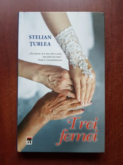 Stelian Turlea - Trei femei (2016, editie cartonata)