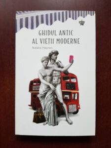 Natalie Haynes - Ghidul antic al vietii moderne