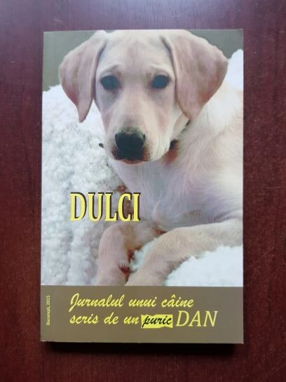 Dan Puric - Dulci. Jurnalul unui caine scris de un puric Dan
