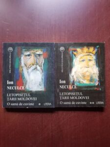 Ion Neculce - Letopisetul Tarii Moldovei. O sama de cuvinte 2 volume