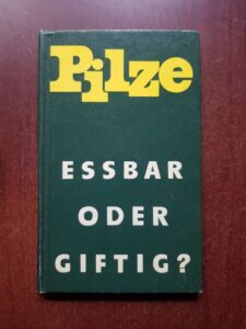 Alfred Birkfeld, Kurt Herschel - Pilze. Essbar oder giftig?