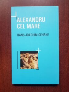 Hans Joachim Gehrke - Alexandru cel Mare