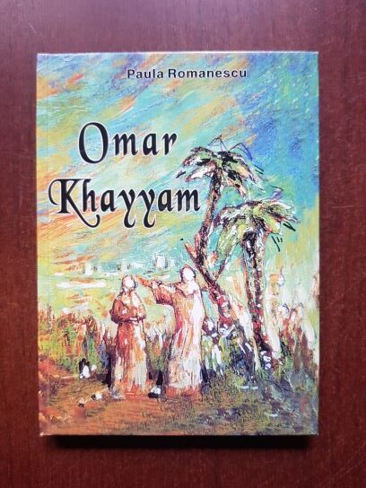 Paula Romanescu - Omar Khayyam (editie bilingva)