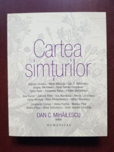 Dan C. Mihailescu, Gabriel Liiceanu, Ana Barton - Cartea simturilor