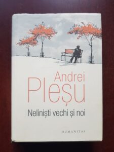 Andrei Plesu - Nelinisti vechi si noi (2016, editie cartonata)