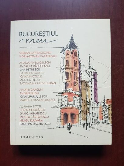 Serban Cantacuzino, Adriana Bittel - Bucurestiul meu