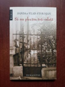 Sanda Stolojan, Vlad Stolojan - Sa nu plecam toti odata