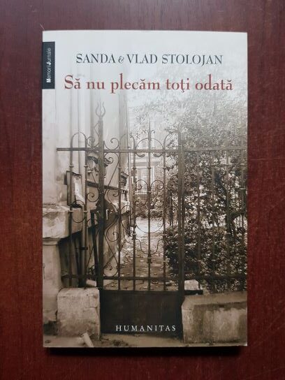Sanda Stolojan, Vlad Stolojan - Sa nu plecam toti odata
