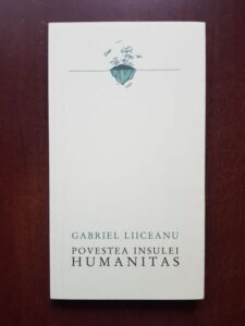 Gabriel Liiceanu - Povestea Insulei Humanitas