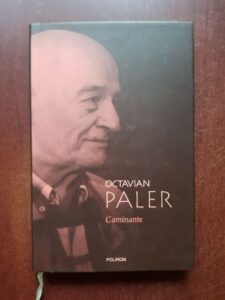 Octavian Paler - Caminante (2010, editie cartonata)