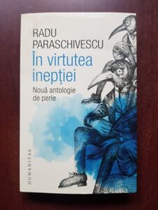 Radu Paraschivescu - In virtutea ineptiei. Noua antologie de perle