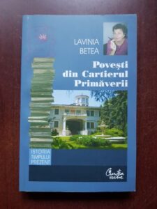 Lavinia Betea - Povesti din cartierul Primaverii (2010)