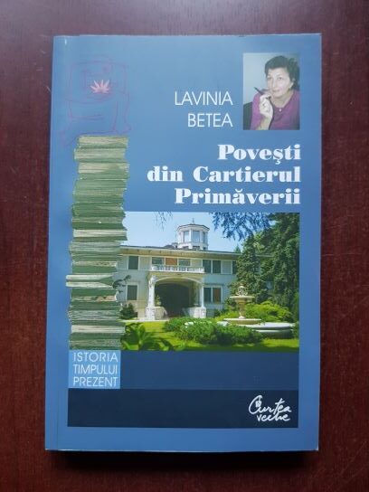 Lavinia Betea - Povesti din cartierul Primaverii (2010)