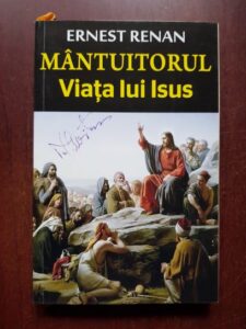 Ernest Renan - Mantuitorul. Viata lui Isus