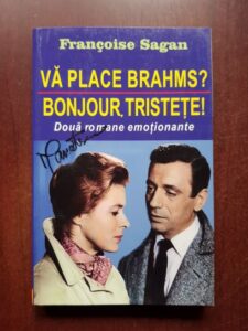 Francoise Sagan - Va place Brahms? Bonjour, tristete!