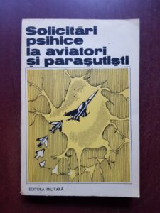 Valeriu Ceausu - Solicitari psihice la aviatori si parasutisti