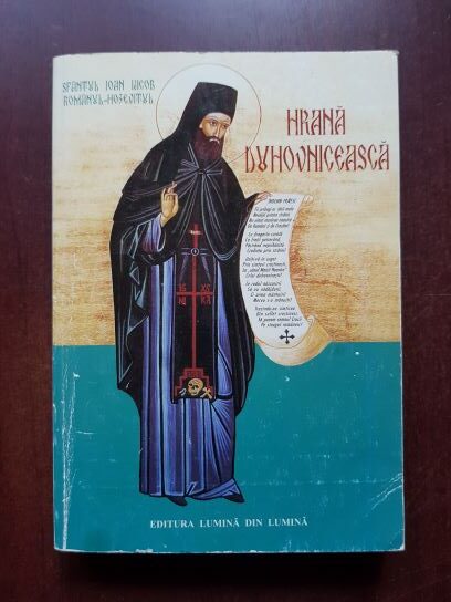 Ioan Iacob Romanul Hozevitul - Hrana duhovniceasca