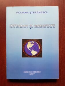 Poliana Stefanescu - Internet si societate