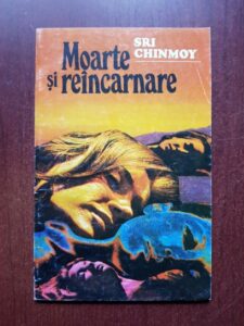Sri Chinmoy - Moarte si reincarnare