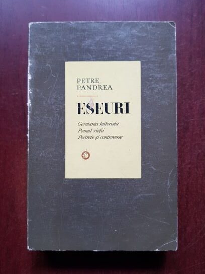 Petre Pandrea - Eseuri. Germania hitlerista, Pomul vietii, Portrete si controverse