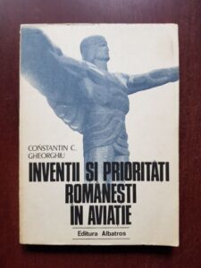 Constantin C. Gheorghiu - Inventii si prioritati romanesti in aviatie