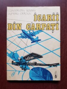 Constantin Ucrain, Dumitru Craciun - Icarii din Carpati